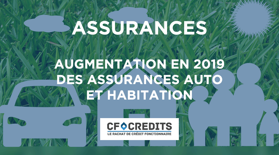 Augmentation en 2019 des assurances auto et habitation