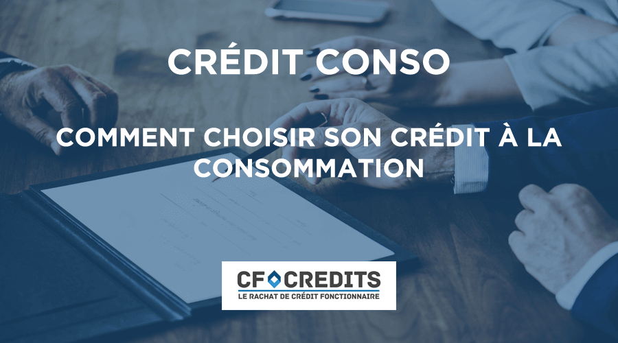Comment choisir son crédit à la consommation
