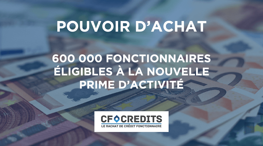 Prime d’activité : 600 000 fonctionnaires éligibles